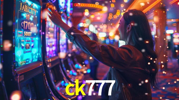 ck777: Jogos de Caça-Níqueis-Altas Recompensas, Roleta-Velocidade, Blackjack-Desafios Máximos